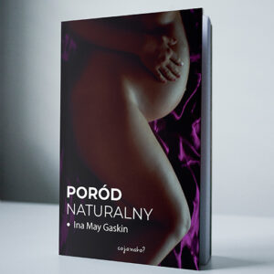 Poród naturalny Ina May Gaskin